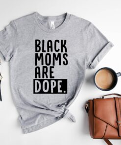 black moms are dope shirt for mothers day black mom tee afro mom t shirt unique gift for black mothers sx0si