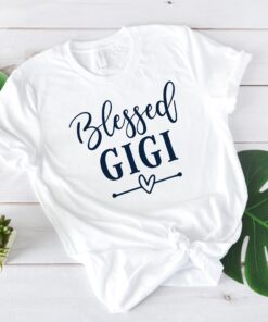 blessed gigi shirt for grandma cute gigi tee best gift for gigi womens grandma shirt unique gigi t shirt 8qjgv