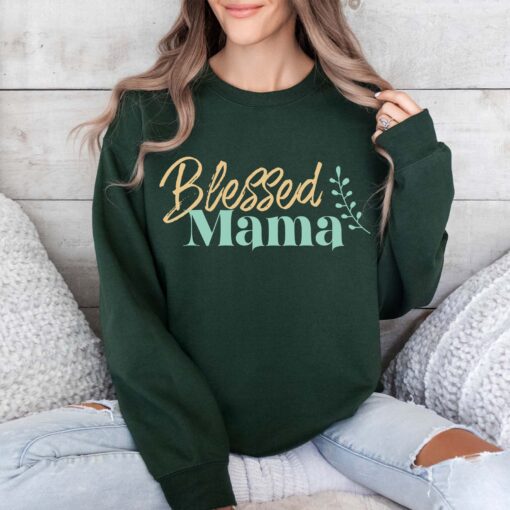 blessed mama sweatshirt for christian moms religious motherhood gift best mothers day shirt for moms z6t7r