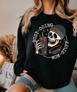 busy doing mom stuff coffee shirt funny mom life sweatshirt skull tee for coffee lovers and sports moms bdhyd