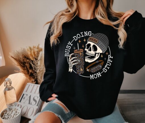 busy doing mom stuff coffee shirt funny mom life sweatshirt skull tee for coffee lovers and sports moms bdhyd scaled