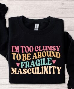 clumsy feminist sweatshirt for women empowerment and rights funny gift for feminists and supporters of women wwpyq