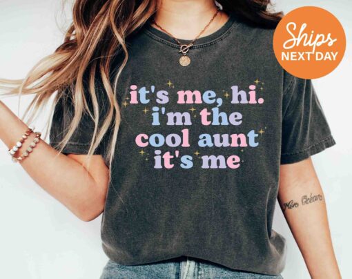 cool aunt shirt its me hi im the cool aunt funny aunt t shirt best aunt ever gift for aunts club t shirts cghat