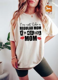 cool mom shirt im not like a regular mom funny t shirt for mothers day best mom ever gift cute mom life tee 7bfli scaled