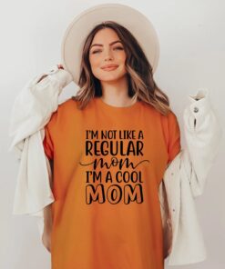 cool mom shirt im not like a regular mom funny t shirt for mothers day best mom ever gift cute mom life tee clvyf