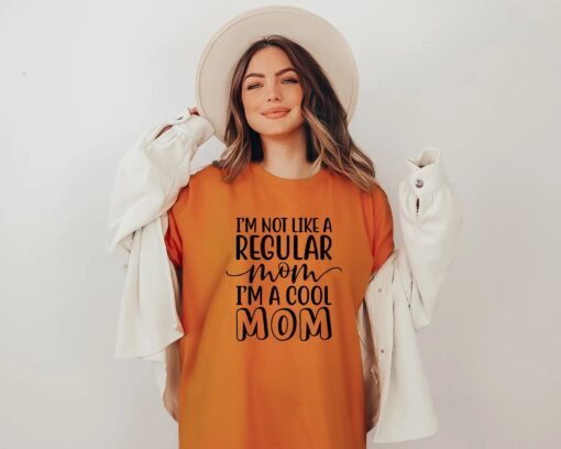 cool mom shirt im not like a regular mom funny t shirt for mothers day best mom ever gift cute mom life tee clvyf