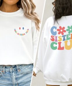 cool sisters club sweatshirt cute sister birthday gift funny sisters shirt comfortable sister club apparel pu2q3