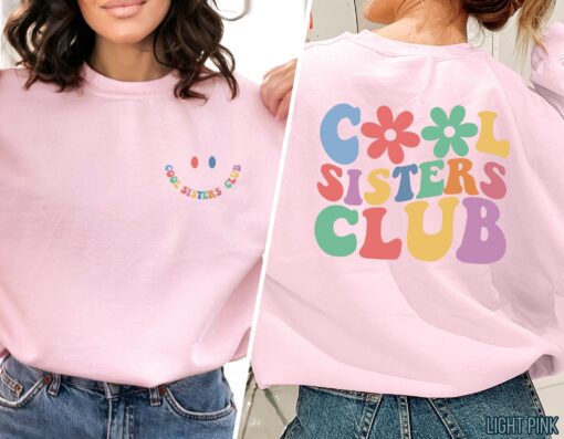 cool sisters club sweatshirt cute sister birthday gift sister club shirt stylish sisters sweater for sibling bonding dyzbb