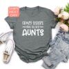 crazy sisters make the best aunts shirt funny aunt shirt for best aunt gifts unique auntie t shirt for aunt celebrations n9spj