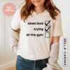 crying at the gym shirt for women funny workout tee down bad pump cover casual fitness top d8t3d