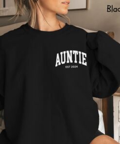 custom aunt sweatshirt for new auntie gifts and mothers day with aunt est shirt design perfect auntie apparel 9rhgd