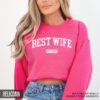 custom best wife sweatshirt personalized wifey crewneck unisex fit est year honeymoon engagement anniversary gift 054zs