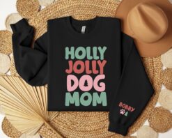 custom dog mom sweatshirt with pet name on sleeve holly jolly dog mama sweater for christmas gift trendy dog mom apparel wcwab scaled