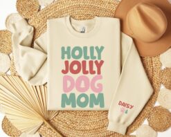 custom dog mom sweatshirt with pet name on sleeve holly jolly dog mama sweater for christmas gift trendy dog mom apparel yu9wp scaled