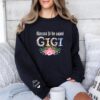 Custom Gigi Sweatshirt Blessed To Be Called Gigi Mom Life Hoodie Unique Mothers Day Gift Cute Gigi Shirt for Moms