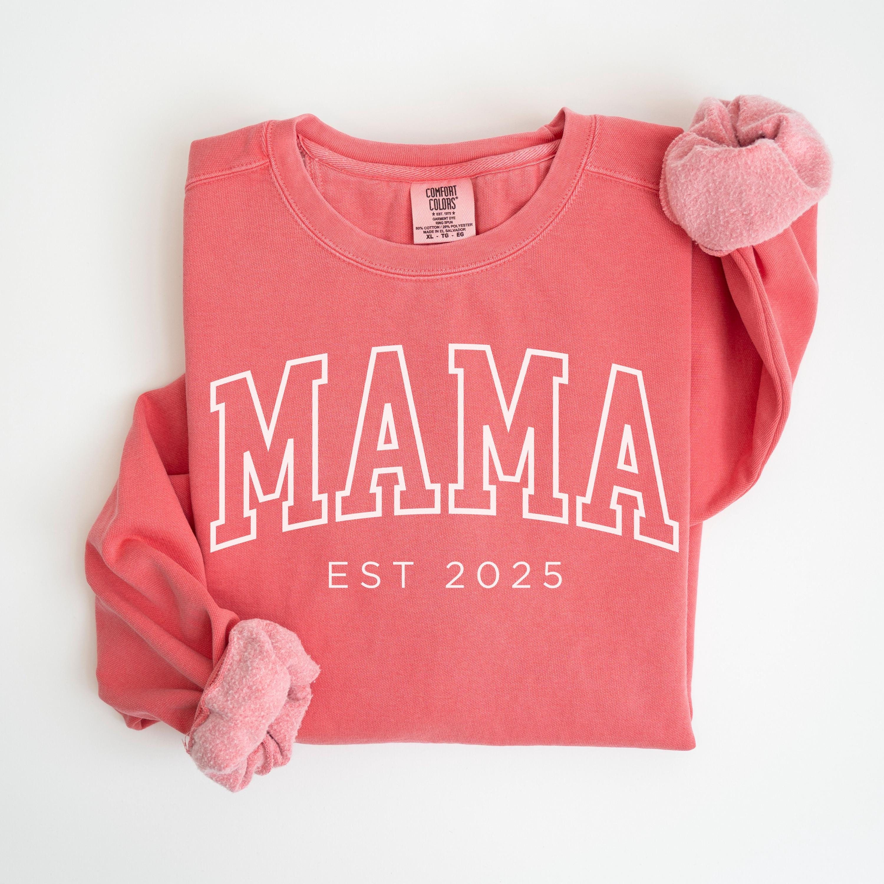 custom mama sweatshirt est 2025 comfortable mom shirt for pregnancy announcement best mom ever gift mothers day g3uhv scaled