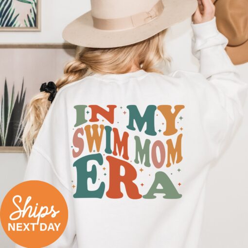 custom swim mom sweatshirt for proud swim moms swim team gifts and swim meet apparel in my swim mom era ftcdn