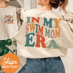 custom swim mom sweatshirt for proud swim moms swim team gifts and swim meet apparel in my swim mom era vaole