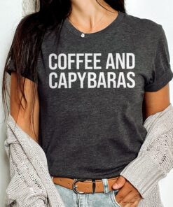 cute capybara shirt for capybara lovers funny t shirt gift for him or her coffee and capybaras design 1xf2n