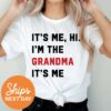 cute grandma shirt its me hi im the grandma blessed grandmother t shirt for mothers day unique gift for grandparents ezdpa