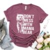 cute mama bear shirt funny mom life t shirt for mothers day unique gift best mom ever shirt dont mess with mama bear s679s