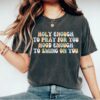 cute mom shirt holy enough to pray funny mom life t shirt for mothers day christian gifts for moms i0fm8