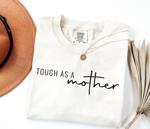 cute mom shirt tough as a mother t shirt for mom life mothers day gifts birthday gifts for moms and moms to be 8rayp