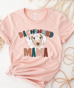 dachshund mama t shirt funny dog mom shirt for pet lovers unique dachshund gifts and dog lover apparel 66u0n