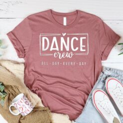 dance crew shirt for dance lovers and enthusiasts perfect dancer gift or dance teacher shirt for all ages cexfw
