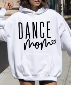 dance mom hoodie for mothers day funny dance mama shirt unique gift for dance teachers and moms bsskn