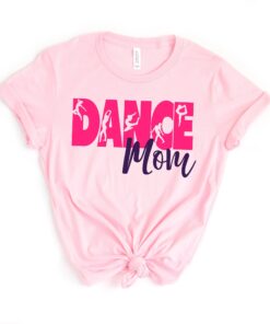 dance mom shirt for mothers day best mom ever unisex t shirt funny mom life trendy gift for her unique dancing mom shirts ctera