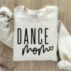 dance mom sweatshirt for dance team moms funny dance mama apparel perfect for mothers day and dance teacher gifts 3kvii