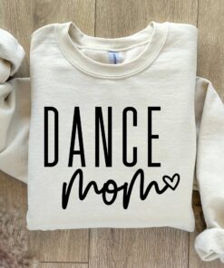 dance mom sweatshirt for dance team moms funny dance mama apparel perfect for mothers day and dance teacher gifts 3kvii