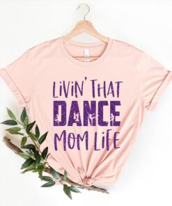 dancing mom life shirt for mothers day funny mom shirt stepmom gift best mom ever t shirt unique mom shirts 0dyjh