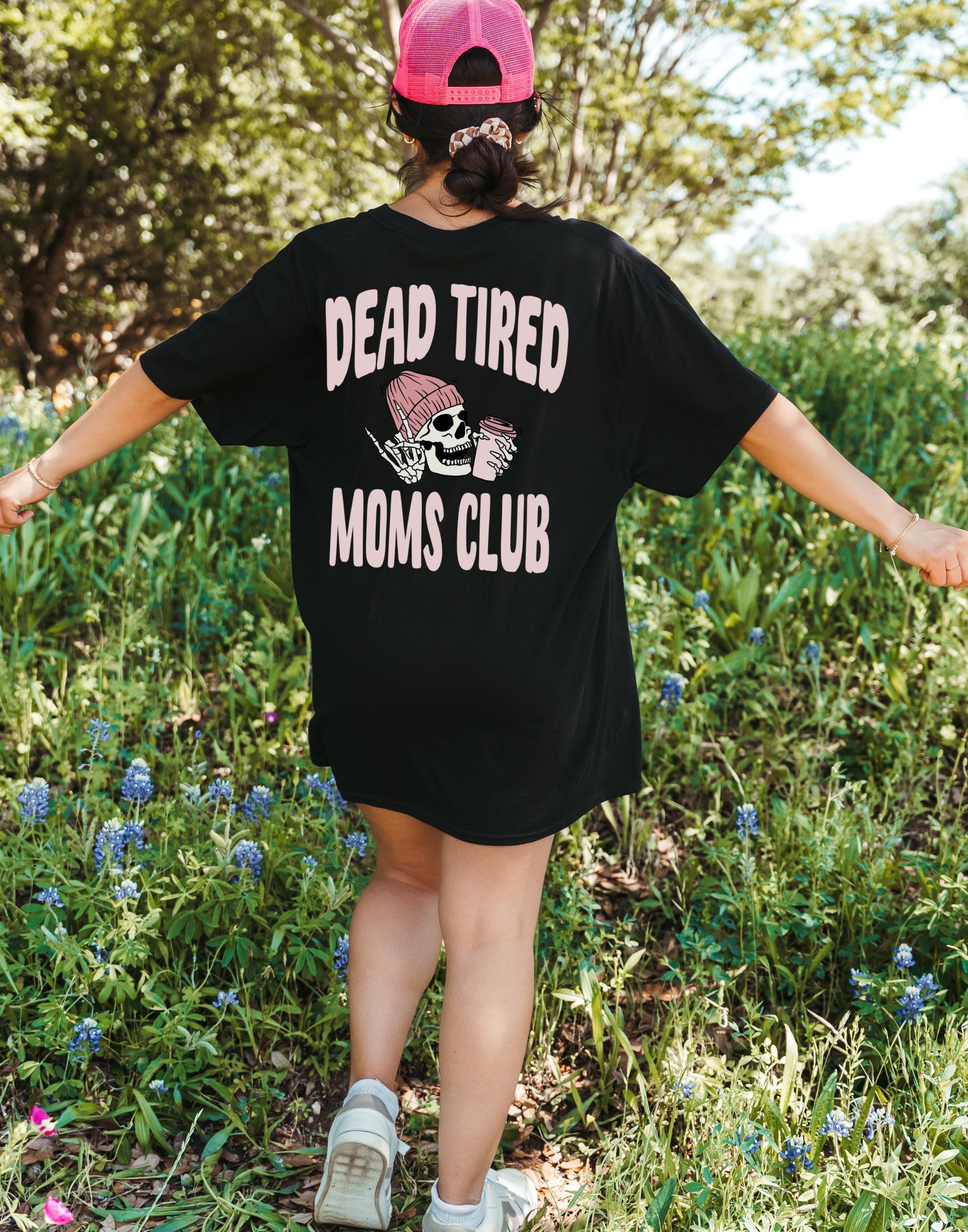 dead tired moms club vintage graphic tee for women funny skeleton shirt best mom ever gift edgy retro mama t shirt onfkn scaled