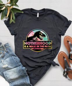 dinosaur mom shirt motherhood is a walk in the park tee saurus family shirt cute mom life t shirt for mothers day ai1yl