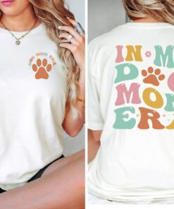 dog mom era shirt for dog lovers cute dog mama tee perfect for mothers day gifts and dog owner apparel skdyv