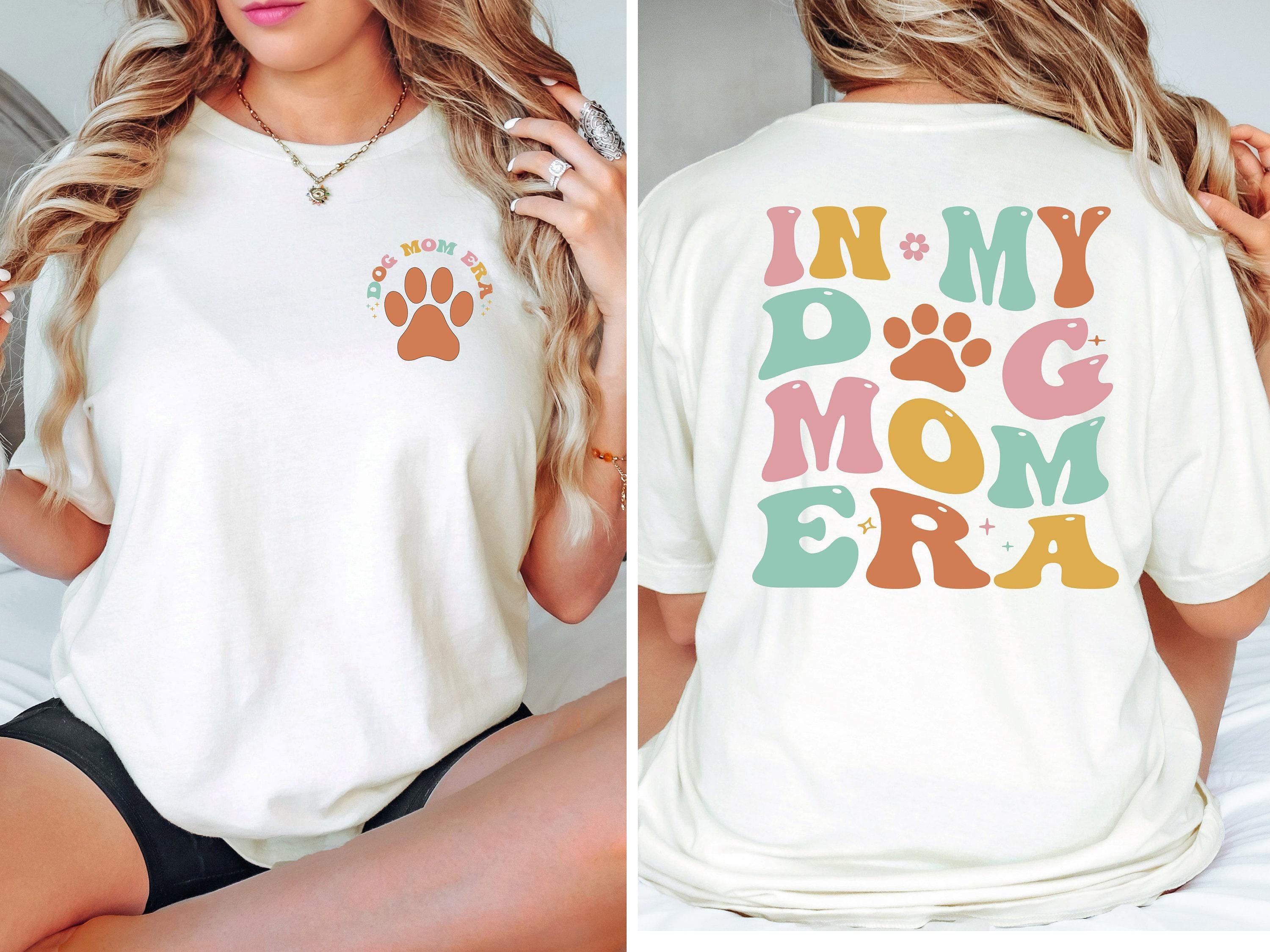 dog mom era shirt for dog lovers cute dog mama tee perfect for mothers day gifts and dog owner apparel skdyv scaled