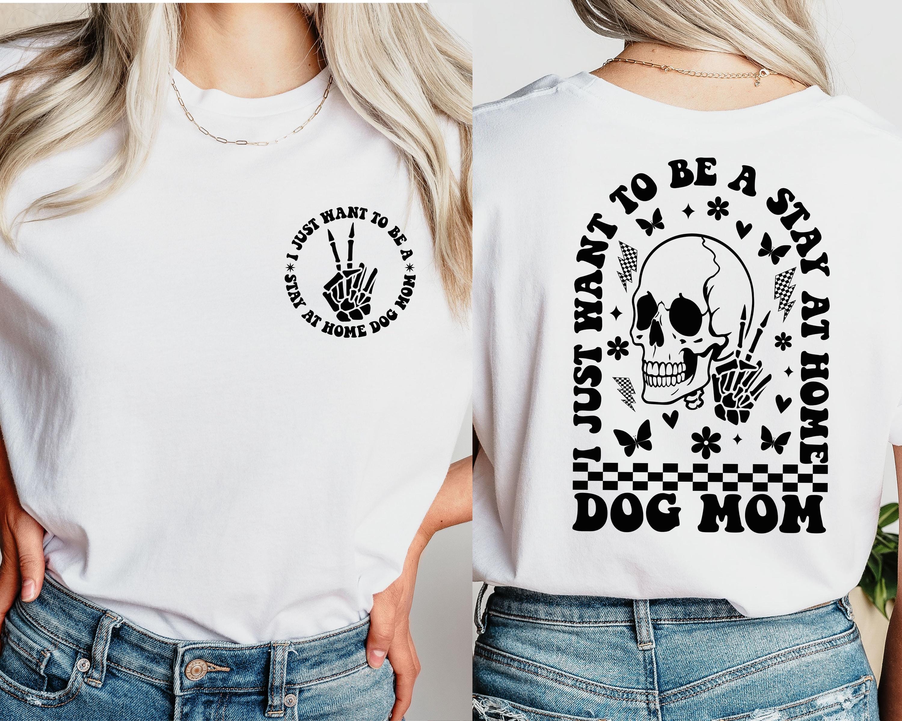 dog mom shirt for dog lovers funny stay at home mom sweatshirt unique mothers day gift skeleton design t shirt rkwtn scaled