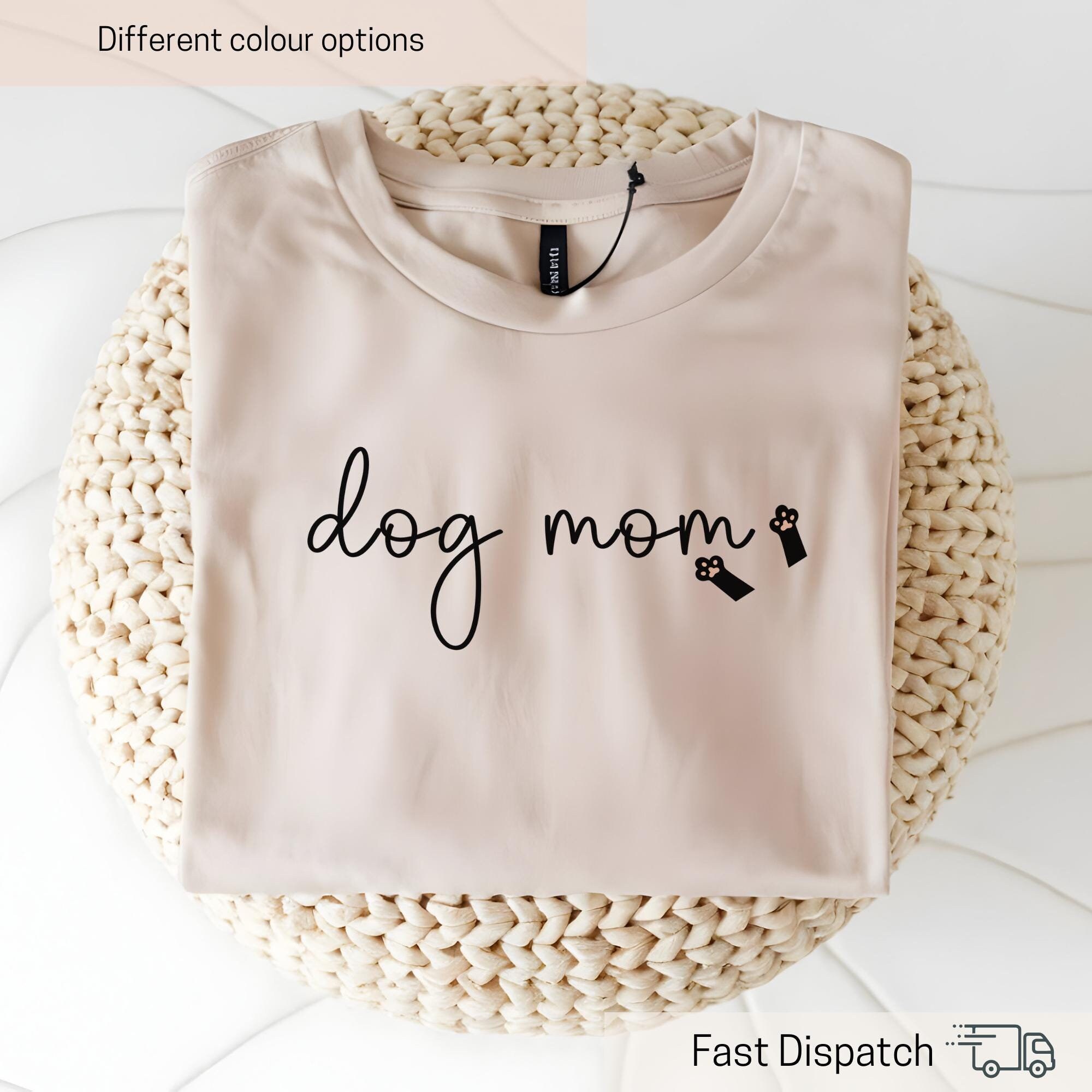 dog mom shirt womens tee for dog lovers unique gift for dog owners and dog parents