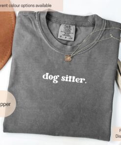 dog sitter shirt for dog moms and dads pet sitter gift dog walker t shirt comfort colors for dog daycare workers 5lp3x