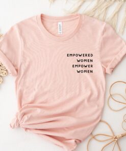 empowered women empower women t shirt for girls inspirational feminist shirt equal rights crew tee ccep5