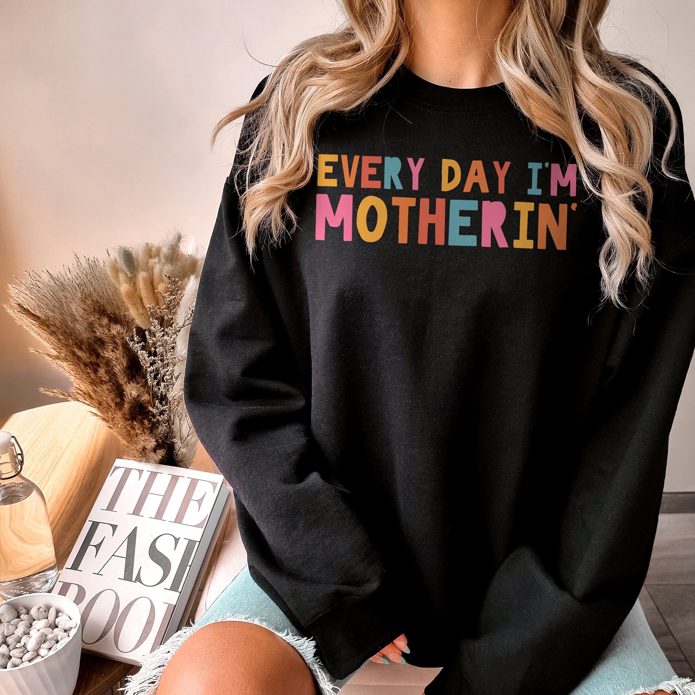 every day im motherin funny mom sweatshirt cool mom hoodie for mothers day unique gift for moms 5pepq