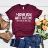 f bomb mom shirt with tattoos funny mom t shirt for cussing moms thick thighs and pretty eyes best mom ever shirt wdkni