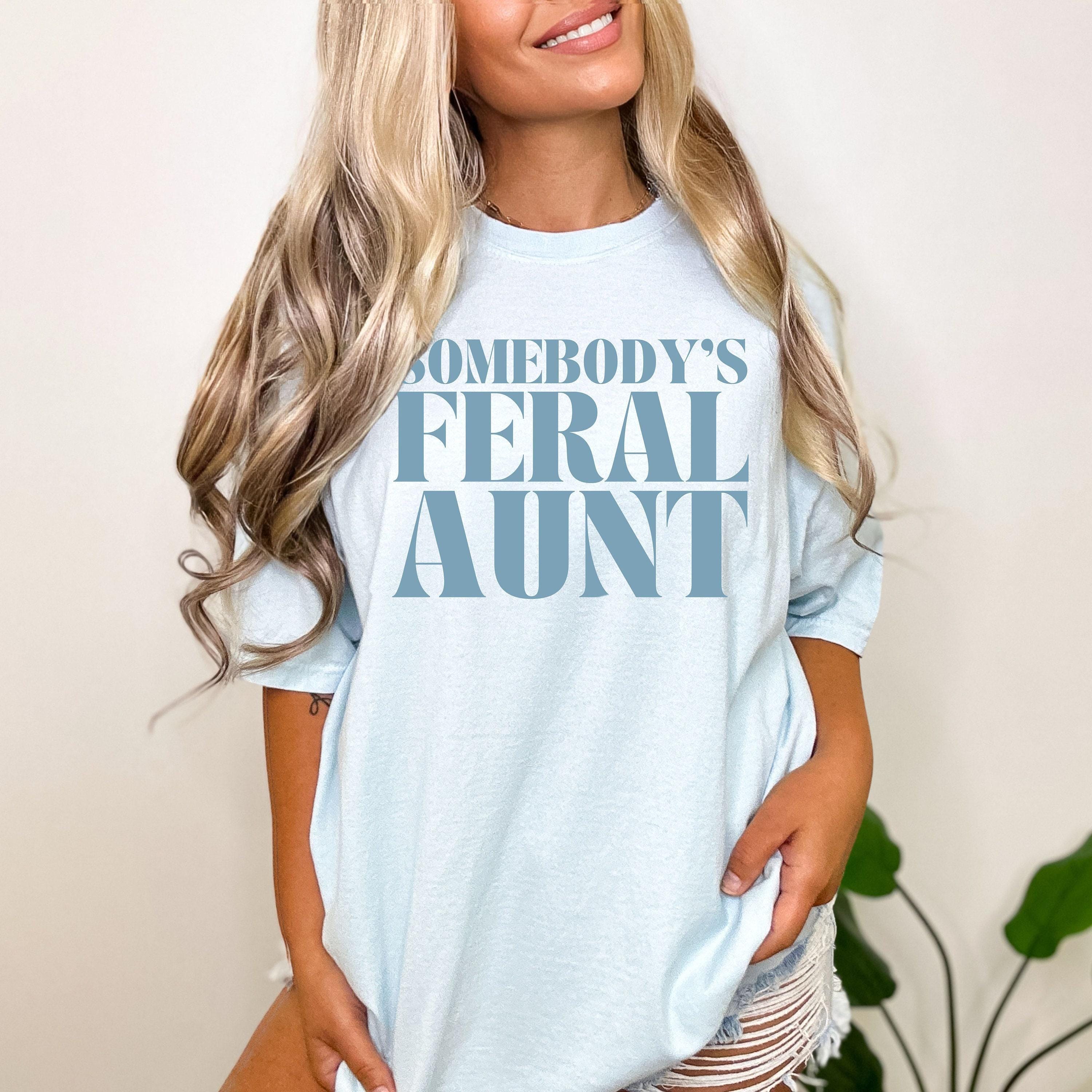 feral aunt shirt for new aunts pregnancy announcement funny auntie t shirt unique gift for favorite aunt c18ta scaled