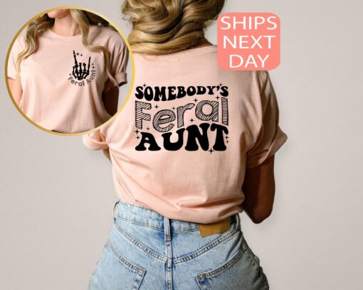 feral aunt shirt funny auntie sweatshirt unique gift for aunts birthday sister gifts cute aunt shirts isods