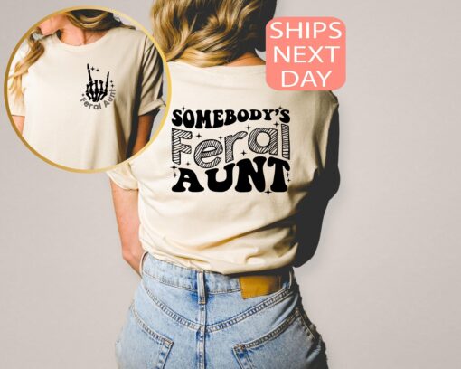 feral aunt shirt funny auntie sweatshirt unique gift for aunts birthday sister gifts cute aunt shirts tpdlj