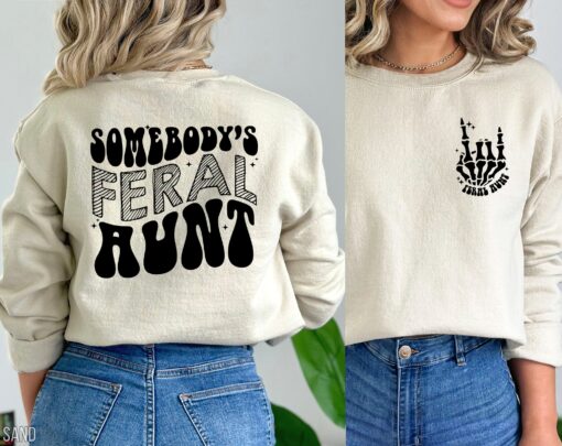 feral aunt sweatshirt cool aunt shirt funny aunt gifts for birthday sister gifts unique auntie apparel lj7pn