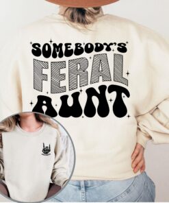 feral aunt sweatshirt for aunts birthday gift funny auntie shirt unique gifts for her best sister gifts rolwe