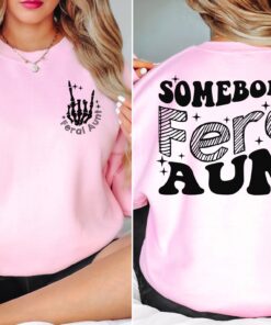 feral aunt sweatshirt funny aunt shirt unique gift for aunts birthday sister gifts cool aunt apparel 6qr5q